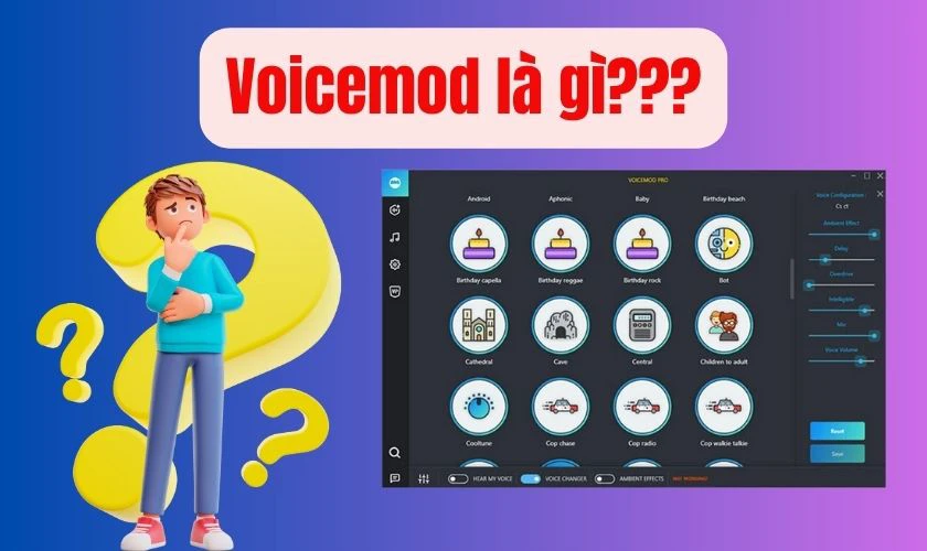 Top 3: Voicemod - App Thay Đổi Giọng Nói Vui Nhộn Nhất Cho Game Streamer