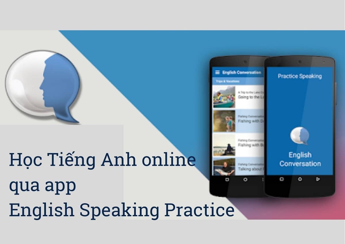 Top 4: English Speaking Practice - Ứng dụng luyện nói tiếng Anh hiệu quả